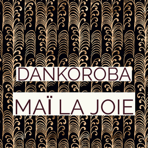 Mai La Joie - Dankoroba