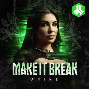 Make It Break by Anime