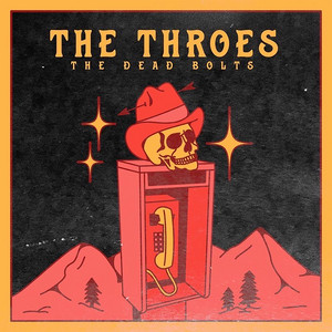 The Throes by The Dead Bolts