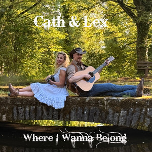 Where I Wanna Belong by Cath & Lex