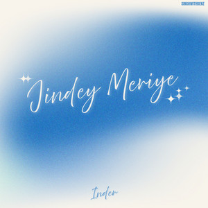 Jindey Meriye by INDER, ZELBY