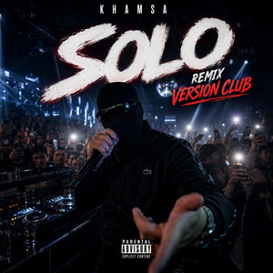SOLO - Club Version by KHAMSA 313