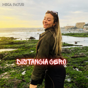 DISTANCIA CERO by MIKA TAFUR