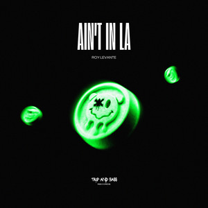Ain't In La by Roy Levante
