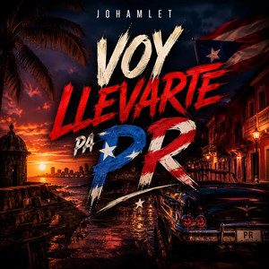 Voy Llevarte Pa PR by Johamlet
