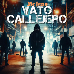 Mc Jano - Vato Callejero