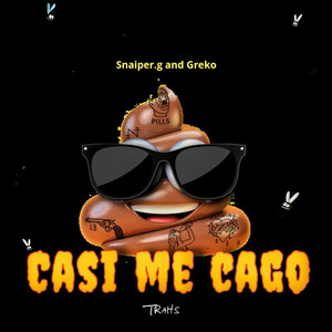 Greko & Snaiper.G - Casi Me Cago