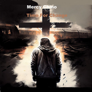 Mercy Chino - Time For Change