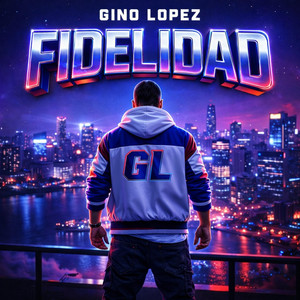 Fidelidad by Gino Lopez