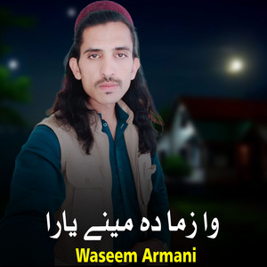 Waseem Armani - Wa Zama Da Meene Yara