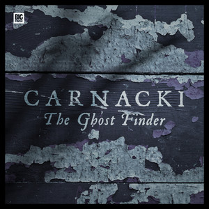 Carnacki the Ghost-Finder (Unabridged Audiodrama)