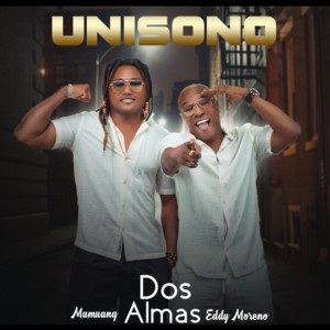 Unisono, Eddy Moreno & Mamuang - Dos Almas