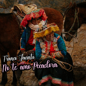 No Te Amo Pecadora by Franco Jacinto