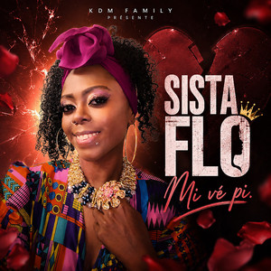 Mi vé pi by Sista Flo