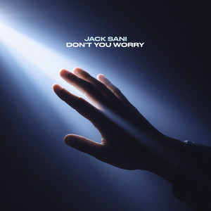 Don't You Worry by Jack Sani