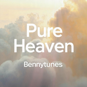 Pure Heaven by Bennytunes