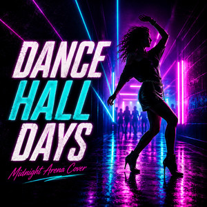 Dance Hall Days by Midnight Arena