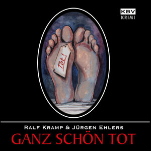 Ganz schön tot (Eifel meets Waterkant - Kriminell gut!)