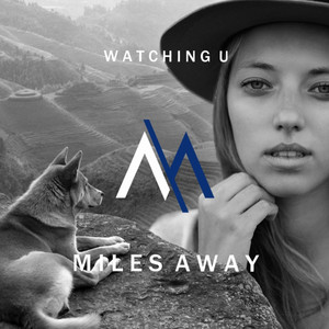Watching U by Miles Away