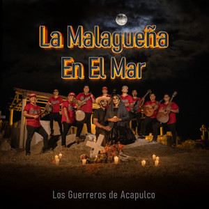 Los Guerreros de Acapulco - La Malagueña en el Mar