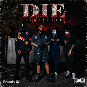 DIE (freestlye) by Fresh G
