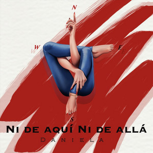 Ni De Aquí, Ni De Allá