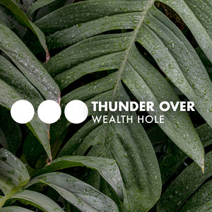 Thunder Over Wealth Hole album