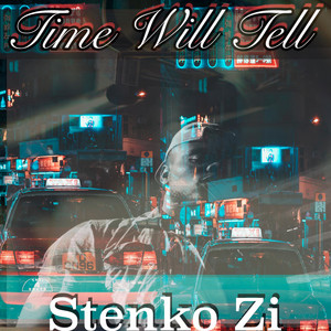 Time Will Tell by Stenko ZI