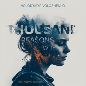Volodymyr Voloshenko — Thousand Reasons Why...