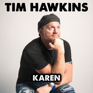 Karen (Live) by Tim Hawkins