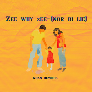 Zee Why Zee - ( Nor Bi Lie ) by KHAN DEVIBES
