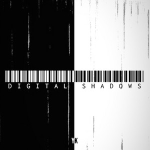 Digital Shadows by YK