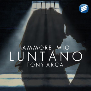 Tony Arca - Ammore mio luntano