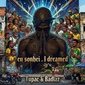Eu sonhei. I dreamed Brazil . Badlaz by Badlaz