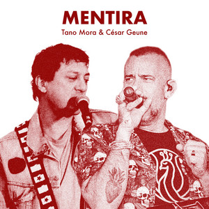Mentira by Tano Mora, César Geune