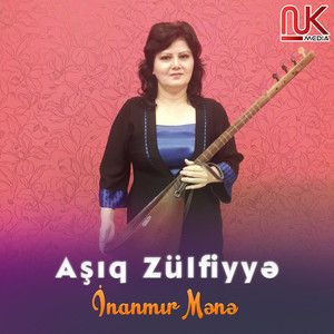 Aşıq Zülfiyyə - İnanmır Mənə