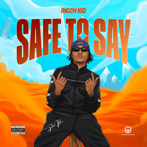 RICCH KID - SAFE TO SAY