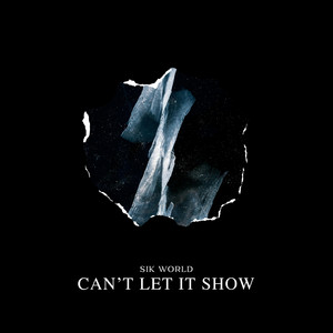 Can't Let It Show by Sik World