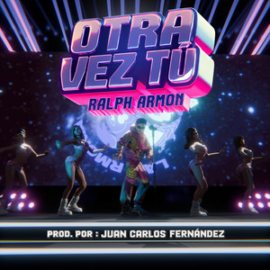 Otra Vez Tú by Ralph Armon