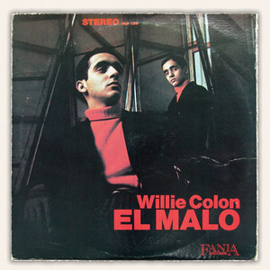 El Malo - song and lyrics by Willie Colón, Héctor Lavoe | Spotify