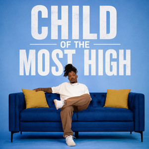 CHILD OF THE MOST HIGH by Anthony Stallion, Nick Bays