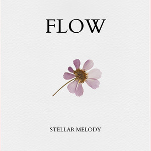 Flow by Stellar Melody