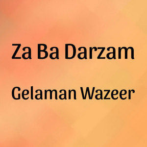 Gelaman wazeer - Za Ba Darzam