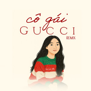 Láo Soái Nhi, TDZ & Captain Music Group - Cô gái Gucci