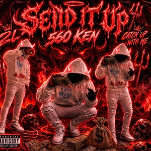 SEND IT UP by 560 ken