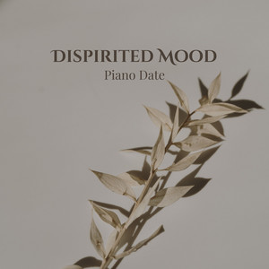 Dispirited Mood
