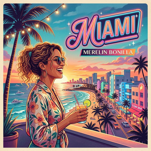 Miami by Merelin Bonilla