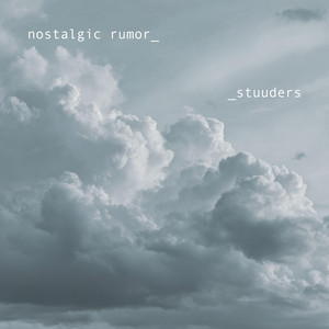 nostalgic rumor by STUUDERS