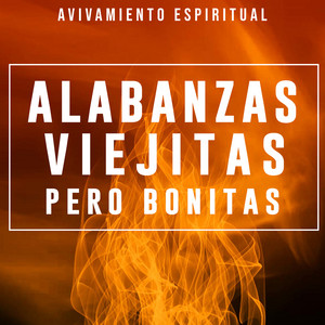 Avivamiento Espiritual - ALABANZAS VIEJITAS PERO BONITAS