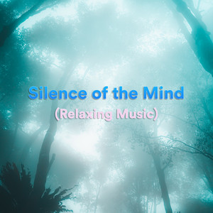 Silence of the Mind (Relaxing Music) album